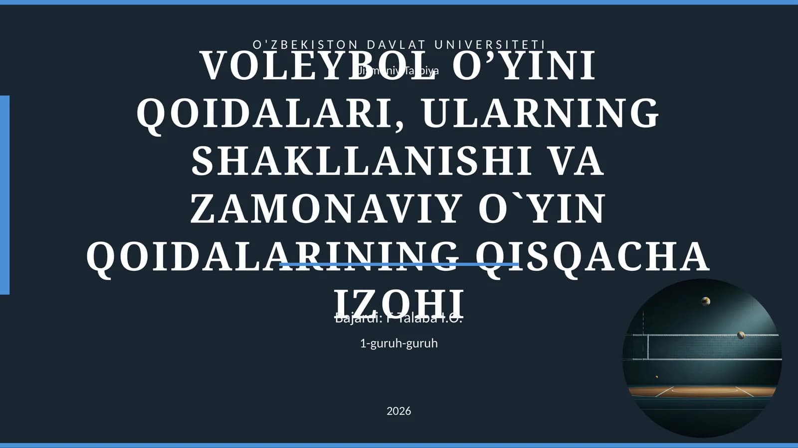 VOLEYBOL O’YINI QOIDALARI, ULARNING SHAKLLANISHI VA ZAMONAVIY O`YIN QOIDALARINING QISQACHA IZOHI