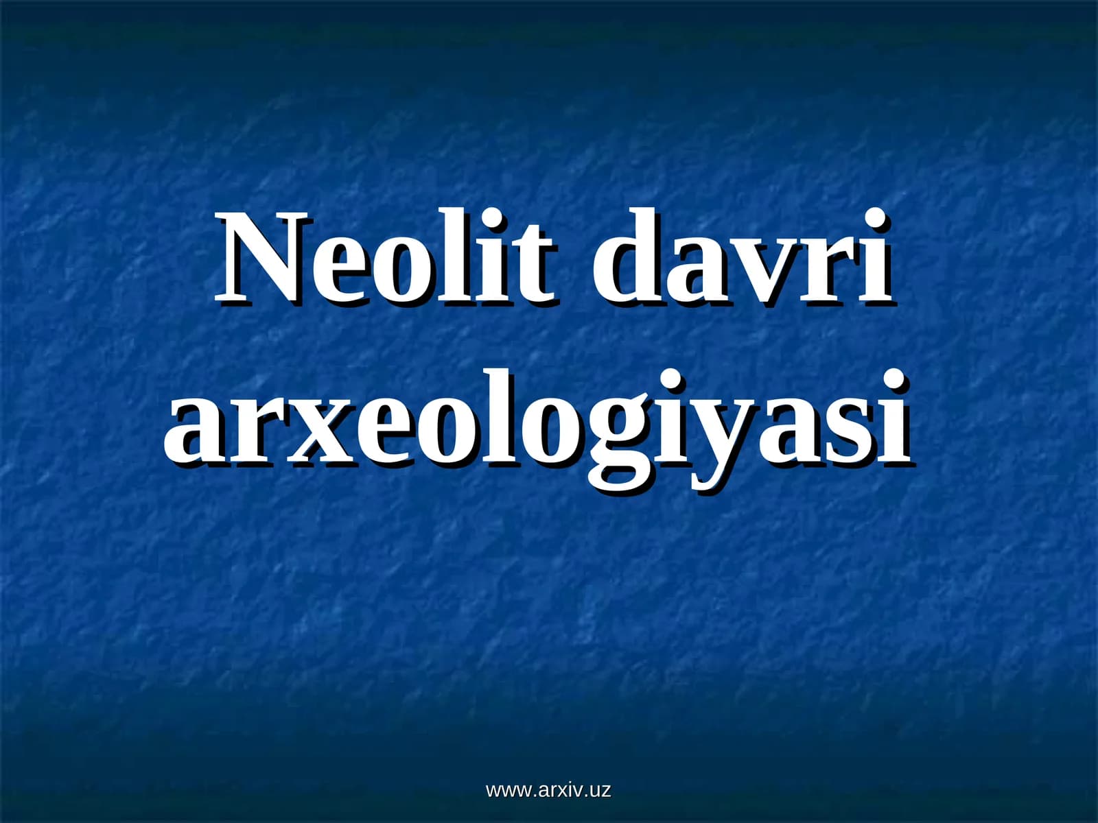 Neolit davri arxeologiyasi
