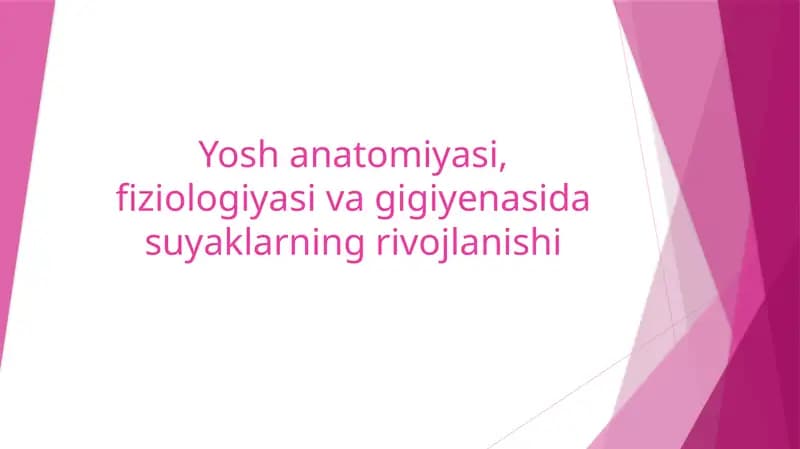 Yosh anatomiyasi, fiziologiyasi va gigiyena