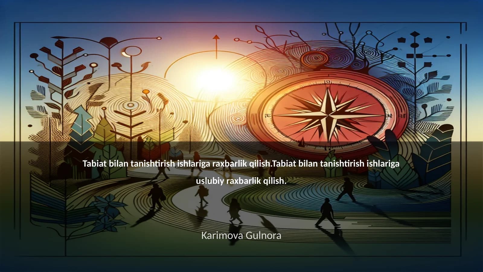 Tabiat bilan tanishtirish ishlariga raxbarlik qilish