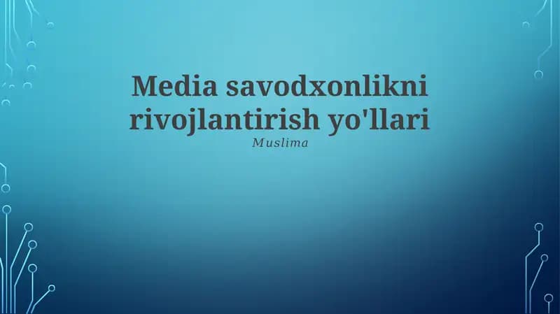 Media savodxonlikni rivojlantirish yo'llari