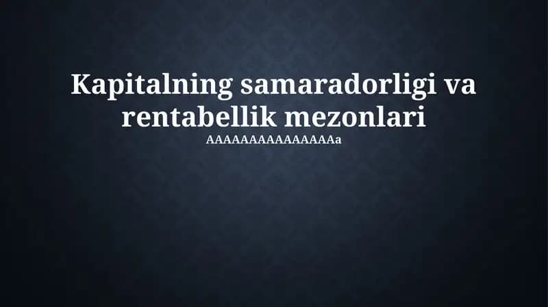 Kapitalning samaradorligi va rentabellik mezonlari