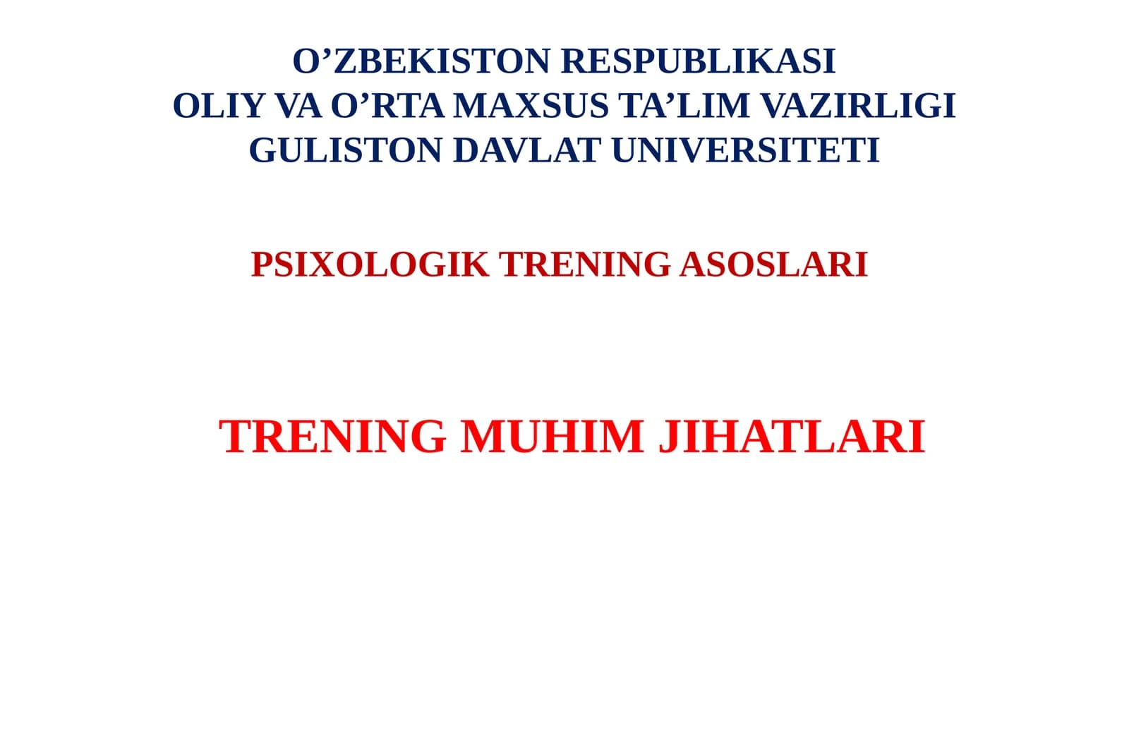 PSIXOLOGIK TRENING ASOSLARI TRENING MUHIM JIHATLARI