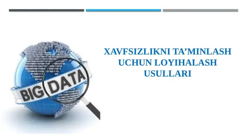Xavfsizlikni ta’minlash uchun loyihalash usullari