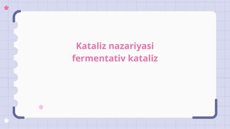 Kataliz nazariyasi fermentativ kataliz