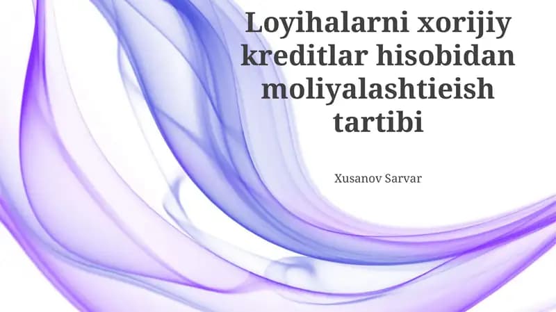 Loyihalarni xorijiy kreditlar hisobidan moliyalashtieish tartibi
