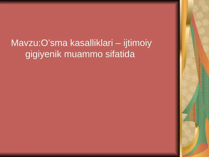 O’sma kasalliklari – ijtimoiy gigiyenik muammo sifatida