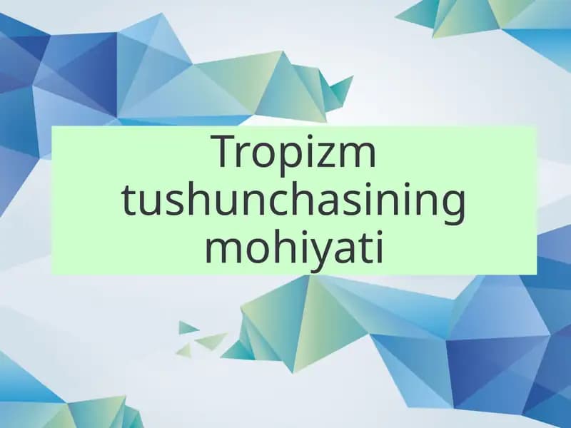 Tropizm tushunchasining mohiyati