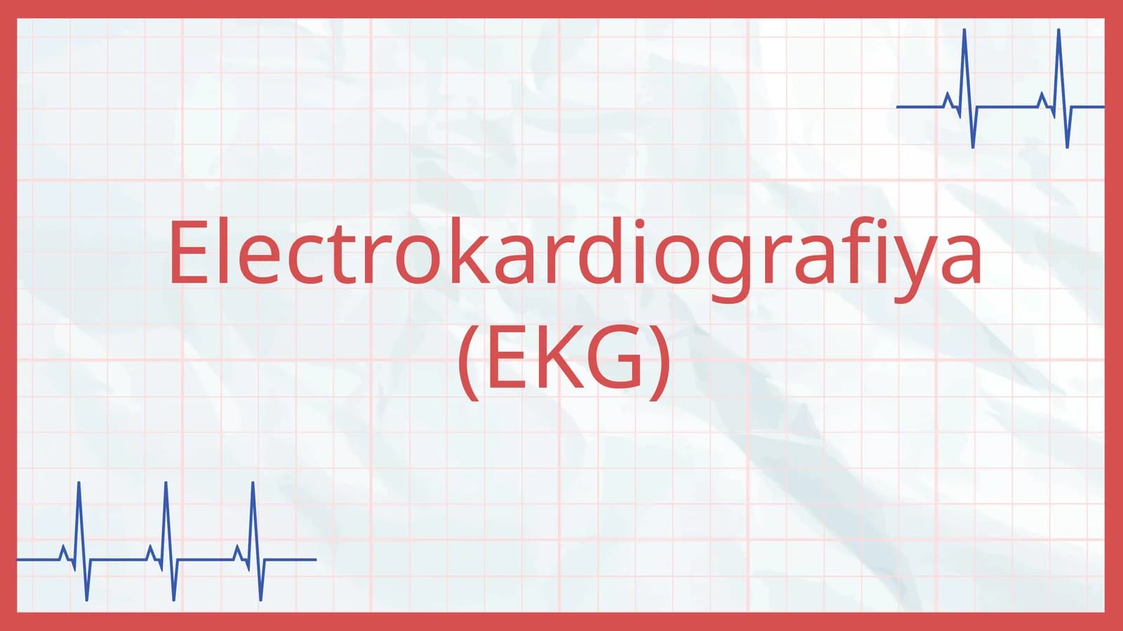 Elektrokardiografiya(EKG)