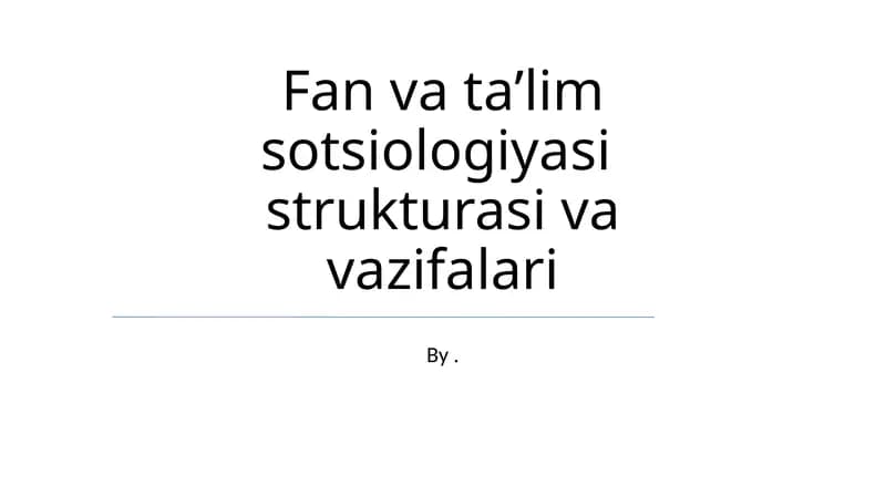 Fan va taʼlim sotsiologiyasi strukturasi va vazifalari