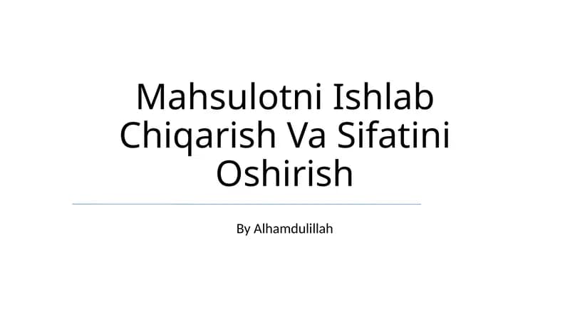 Mahsulotni Ishlab Chiqarish Va Sifatini Oshirish
