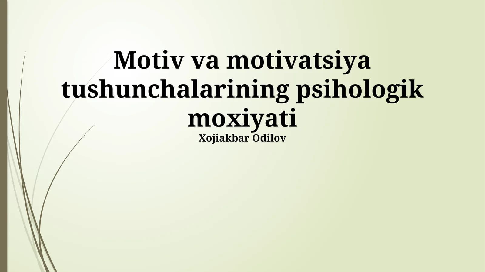 Motiv va motivatsiya tushunchalarining psihologik moxiyati