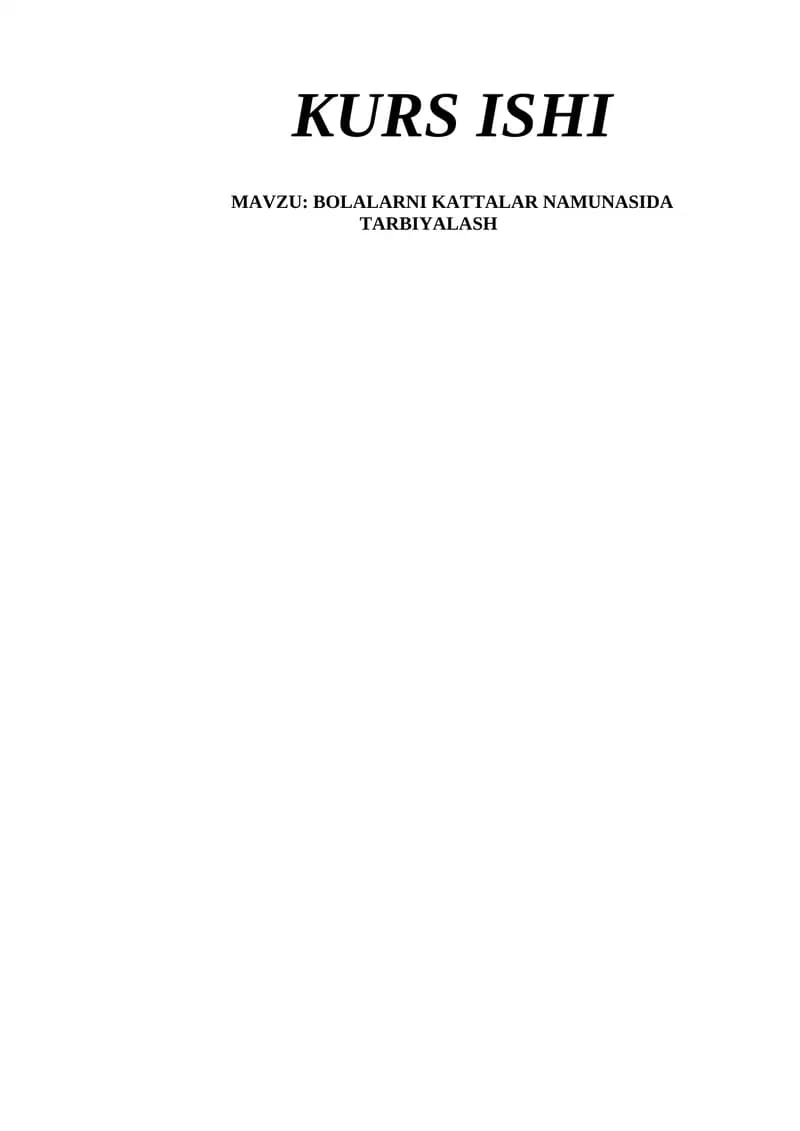 BOLALARNI KATTALAR NAMUNASIDA TARBIYALASH