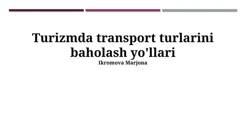Turizmda transport turlarini baholash yo'llari