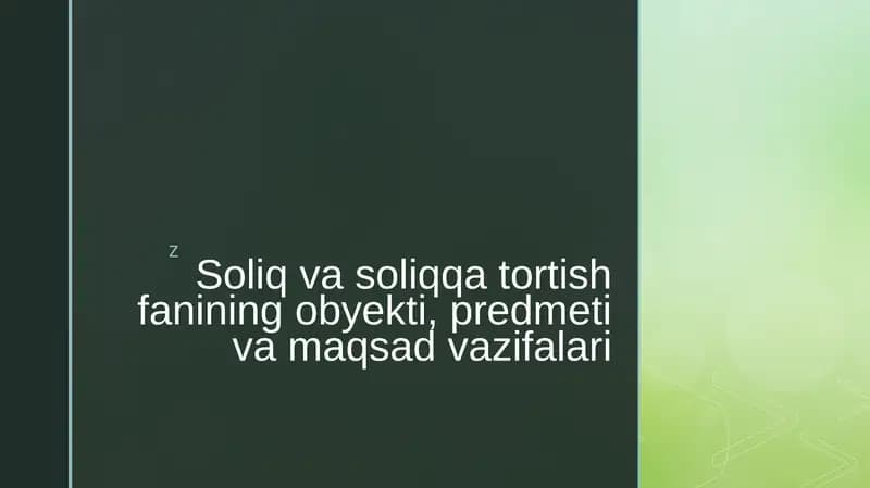 Soliq va soliqqa tortish fanining obyekti, predmeti va maqsad vazifalari