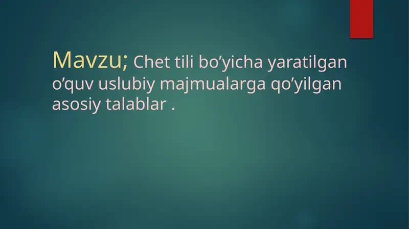 Chet tili bo’yicha yaratilgan o’quv uslubiy majmualarga qo’yilgan asosiy talablar