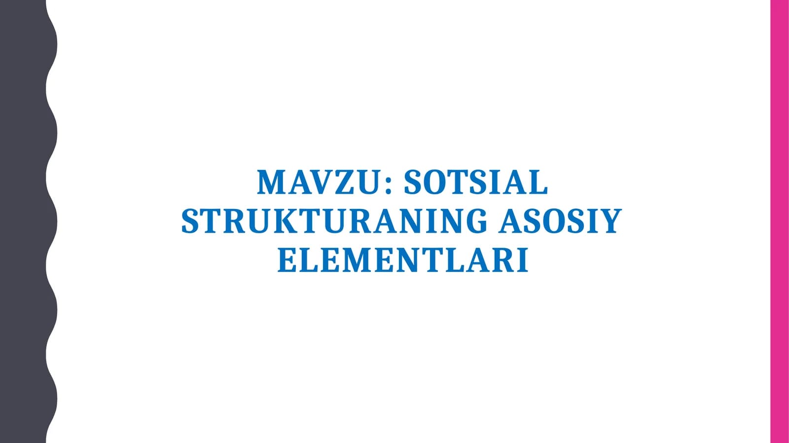 Sotsial strukturaning asosiy elementlari