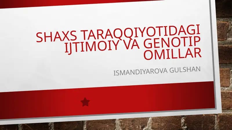 Shaxs taraqqiyotidagi ijtimoiy va genotip omillar