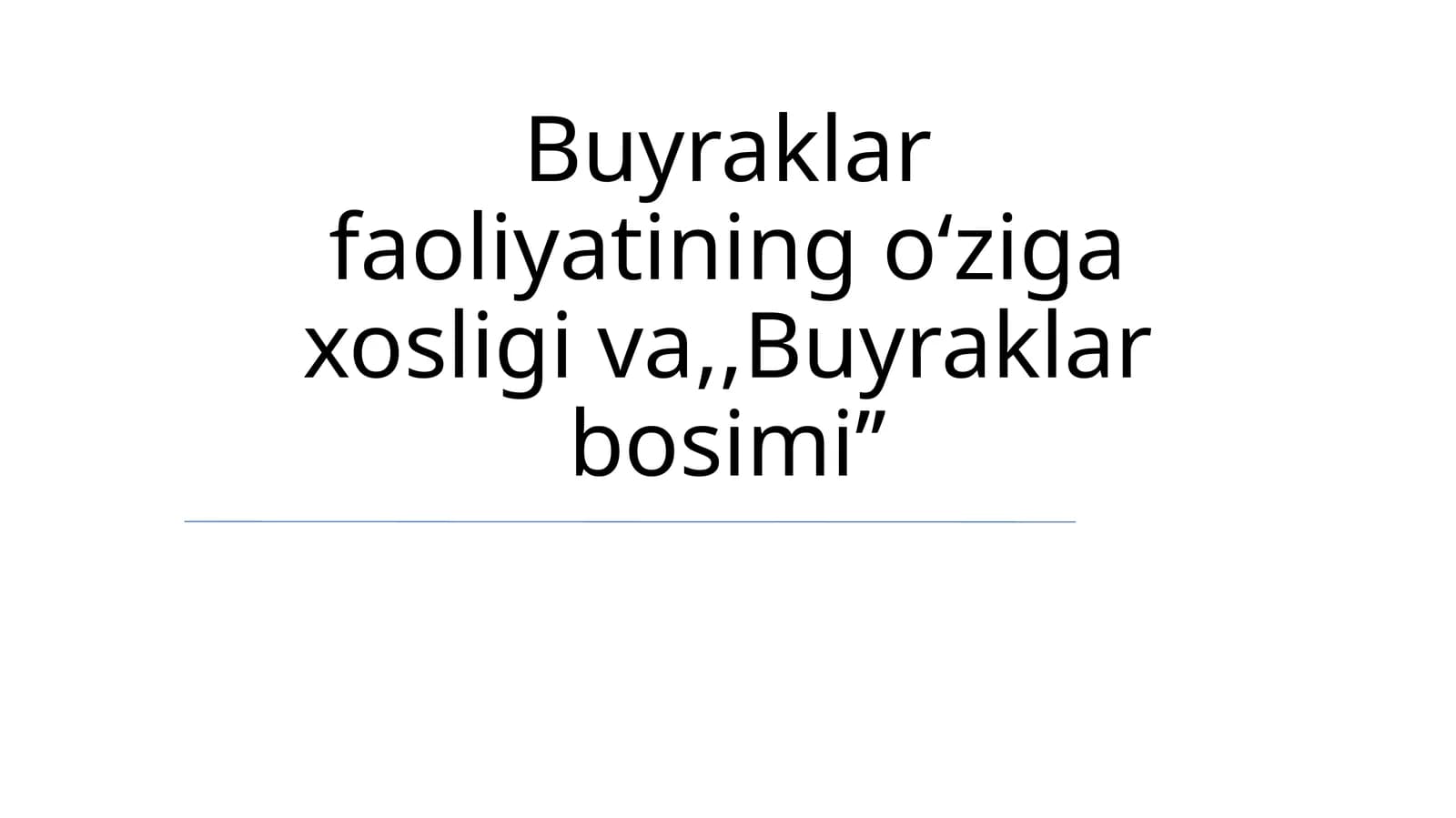 Buyraklar faoliyatining oʻziga xosligi va,,Buyraklar bosimiʼʼ