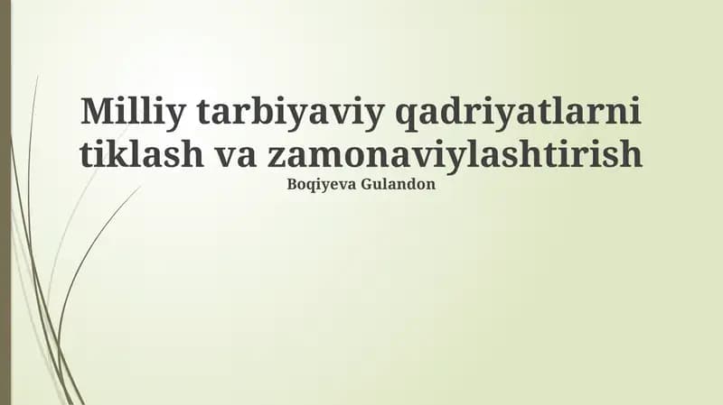 Milliy tarbiyaviy qadriyatlarni tiklash va zamonaviylashtirish
