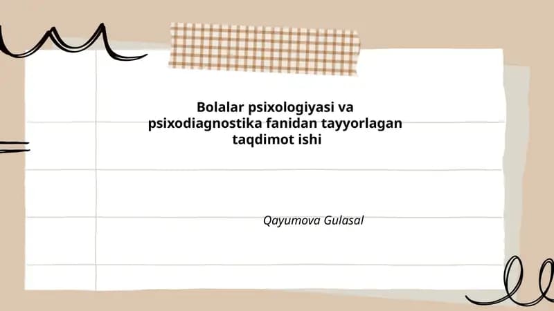 Bolalar psixologiyasi va psixodiagnostika fanidan tayyorlagan taqdimot ishi