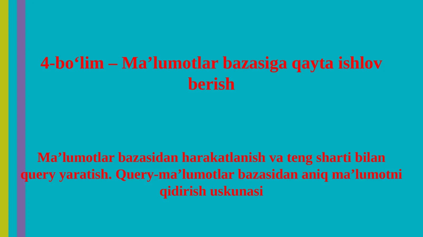 Ma’lumotlarbazasiga qayta ishlov berish