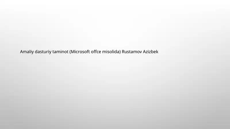 Amaliy dasturiy taminot (Microsoft offce misolida) Rustamov Azizbek