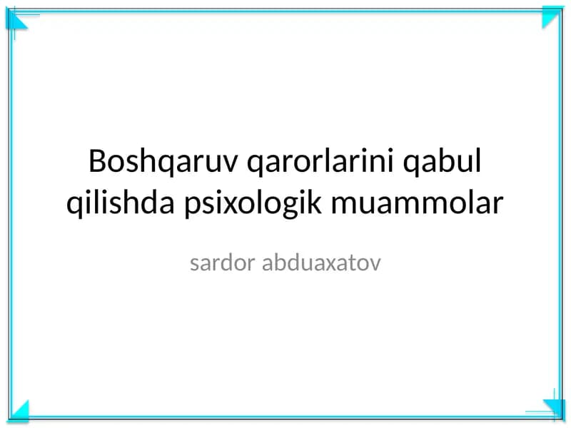 Boshqaruv qarorlarini qabul qilishda psixologik muammolar