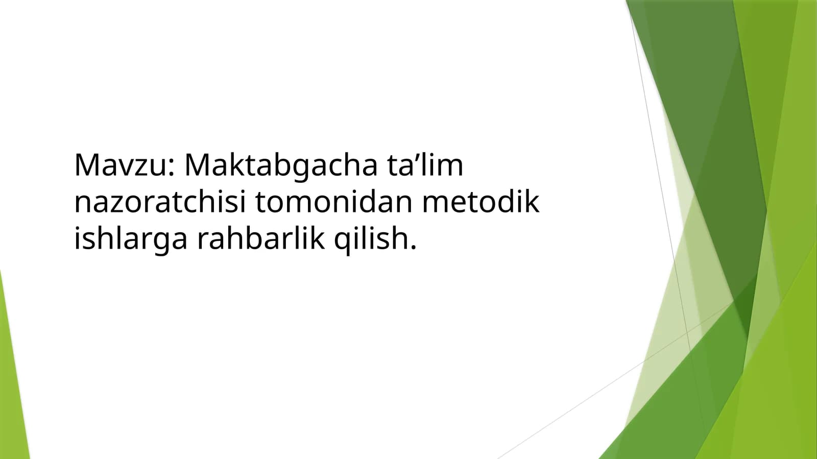 Maktabgacha ta’lim nazoratchisi tomonidan metodik ishlarga rahbarlik qilish