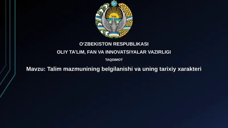 Ta'lim mazmuniningbelgilanishivauningtarixiyxarakteri
