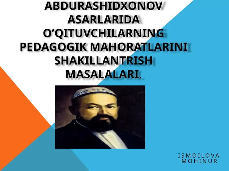 Munavvar QoriAbdurashidxonovasarlarida o’qituvchilarning pedagogik mahoratlarini shakillantrish masalalari