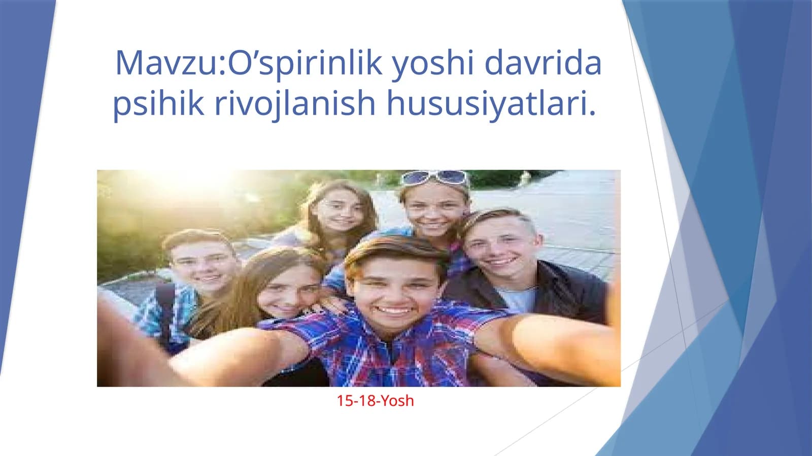 O’spirinlik yosh davrida psixik rivojlanish xususiyatlari
