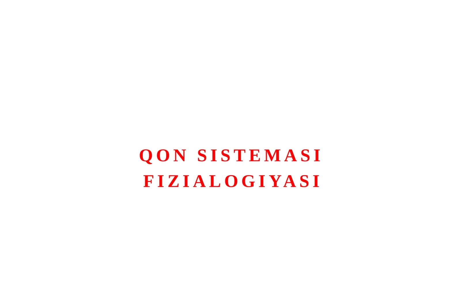 Qon Sistemasi Fiziologiyasi