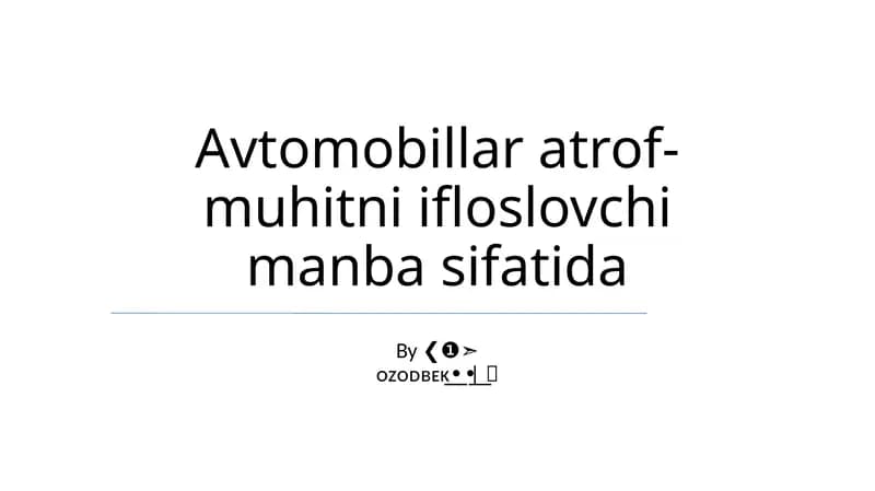 Avtomobillar atrof-muhitni ifloslovchi manba sifatida