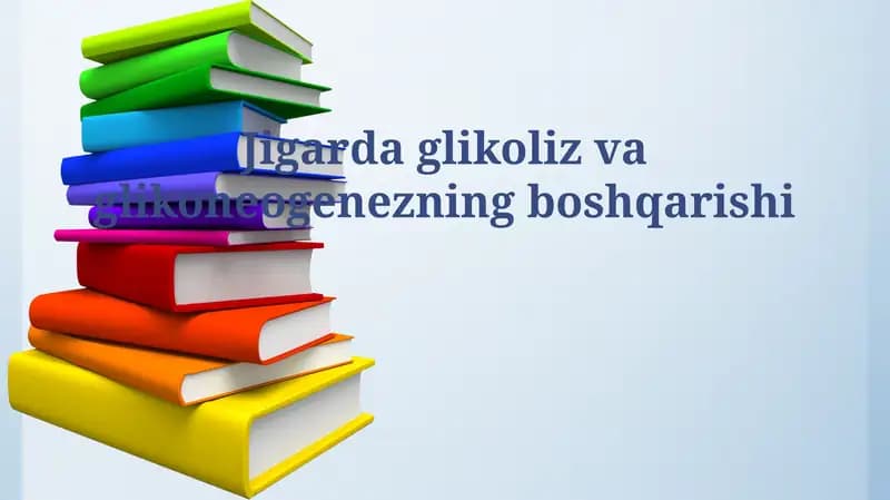 Glikoliz va glyukoneogenezning boshqarishi
