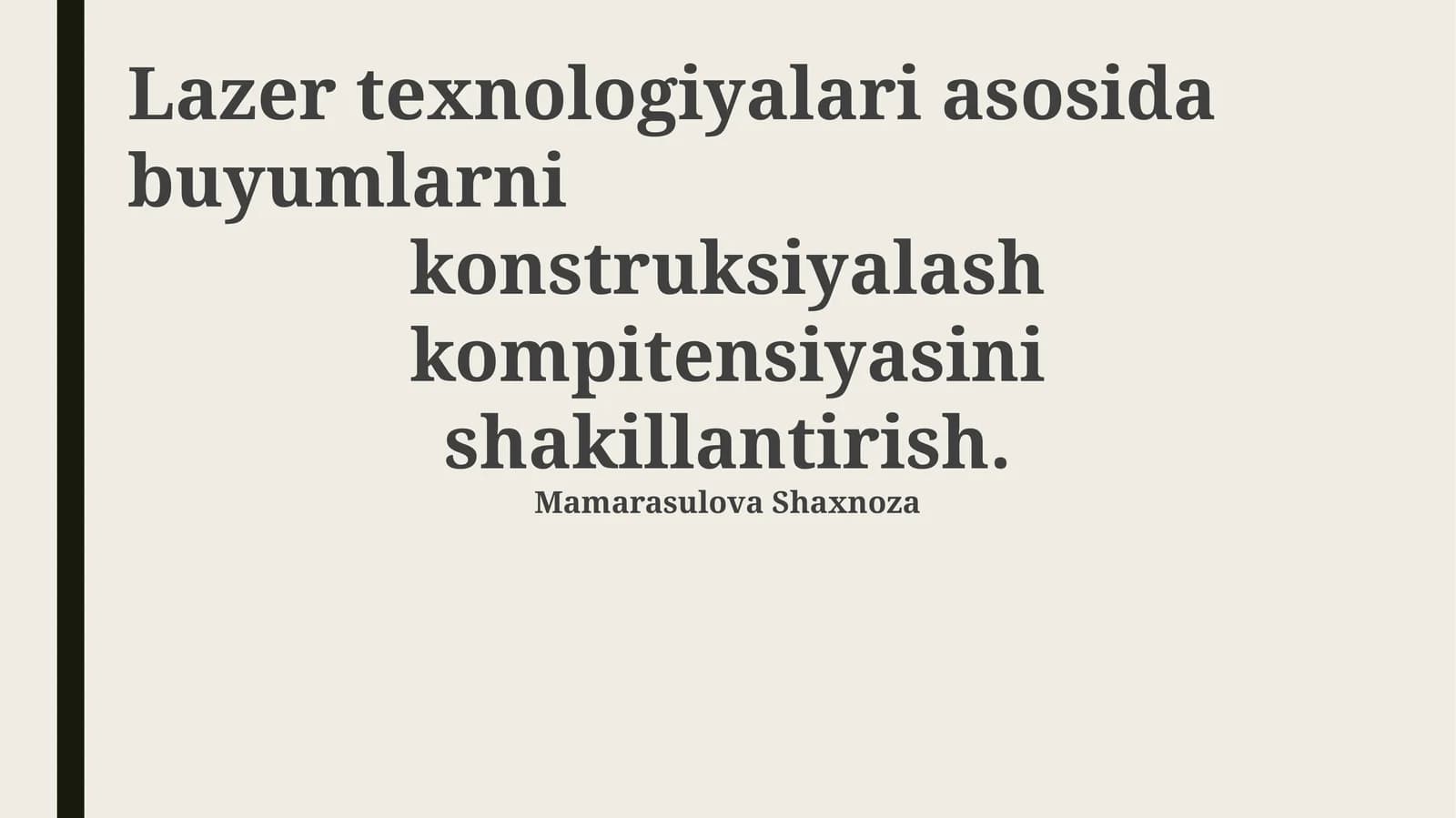 Lazer texnologiyalari asosida buyumlarni konstruksiyalash kompitensiyasini shakillantirish