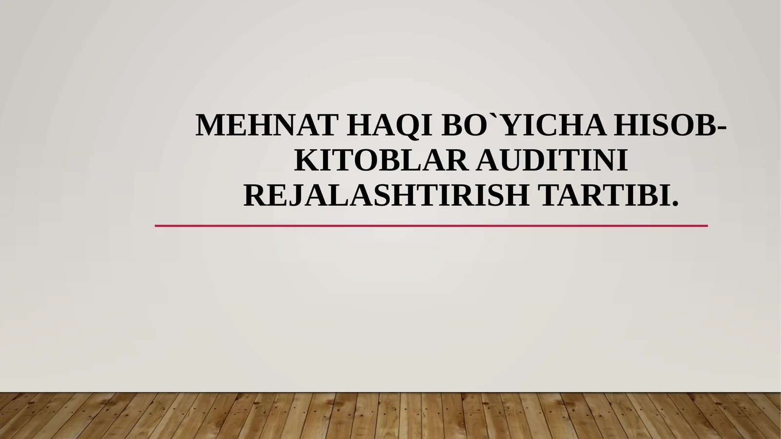 Mеhnathaqibo`yichahisоb-kitоblarauditinirejalashtirishtartibi