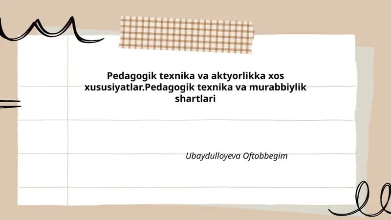 Pedagogik texnika va aktyorlikka xos xususiyatlar