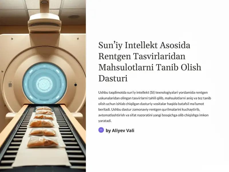 Sun’iy intellekt dasturiy vositalari asosida rentgen uskunalaridan olingan tasvirlardan mahsulotlarni tanib olish dasturini ishlab chiqish