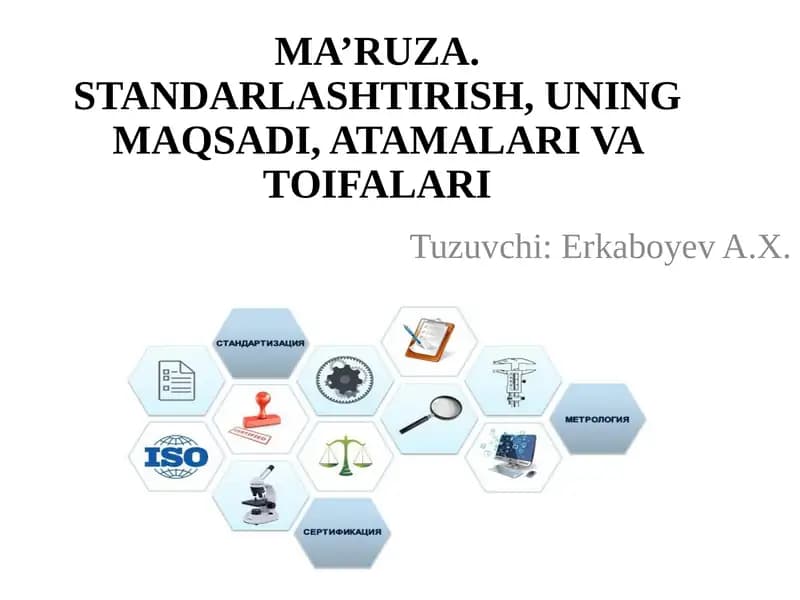 MA’RUZA.STANDARLASHTIRISH, UNING MAQSADI, ATAMALARI VATOIFALARI