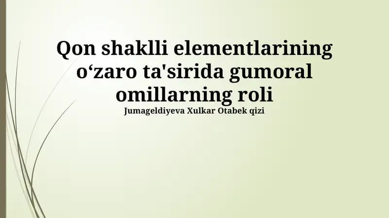 Qon shaklli elementlarining oʻzaro ta'sirida gumoral omillarning roli