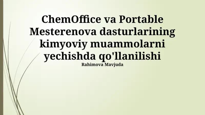 ChemOffice va Portable Mesterenova dasturlarining kimyoviy muammolarni yechishda qo'llanilishi