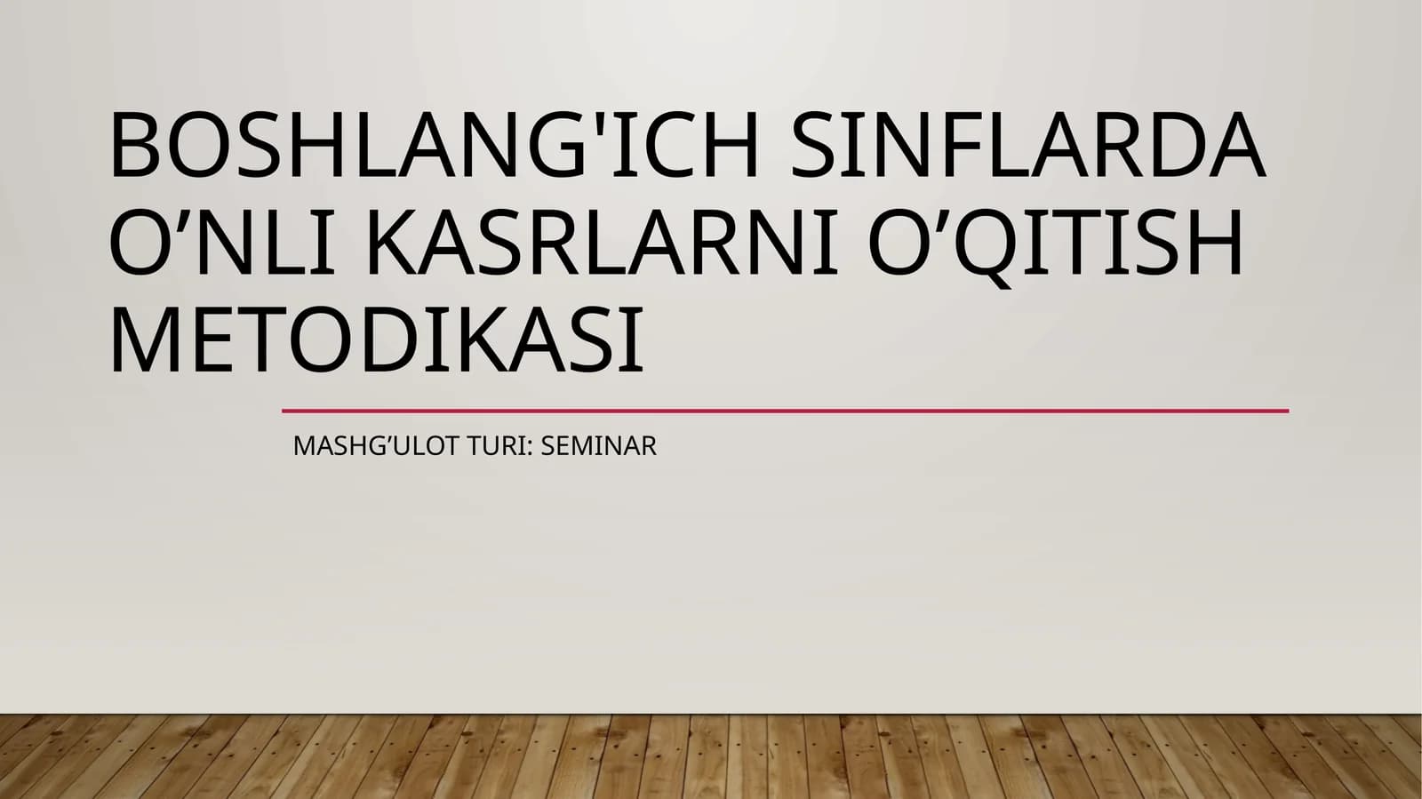 Boshlang'ich sinflarda o’nli kasrlarni o’qitish metodikasi