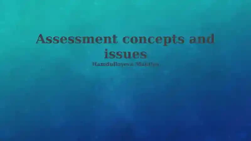 Fundamentals of Assessment: Key Concepts and Principles