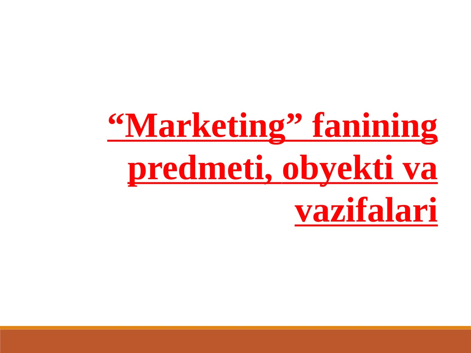 Marketing fanining predmeti, obyekti va vazifalari