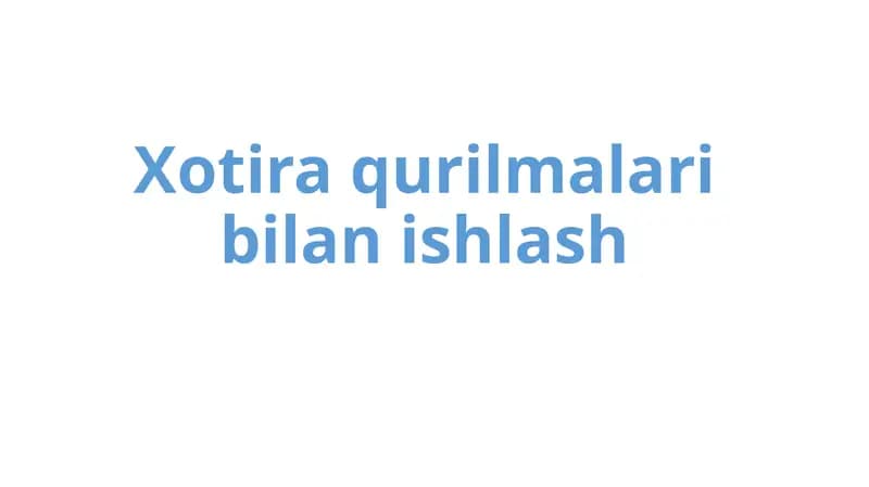 Xotira qurilmalari bilan ishlash