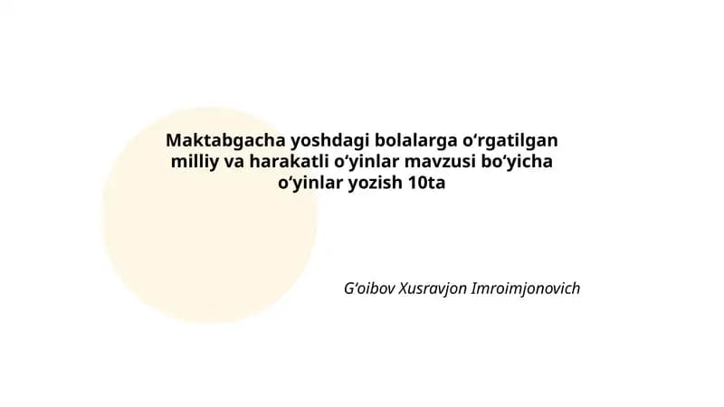 Maktabgacha Yoshdagi Bolalarga Oʻrgatilgan Milliy va Harakatli Oʻyinlar