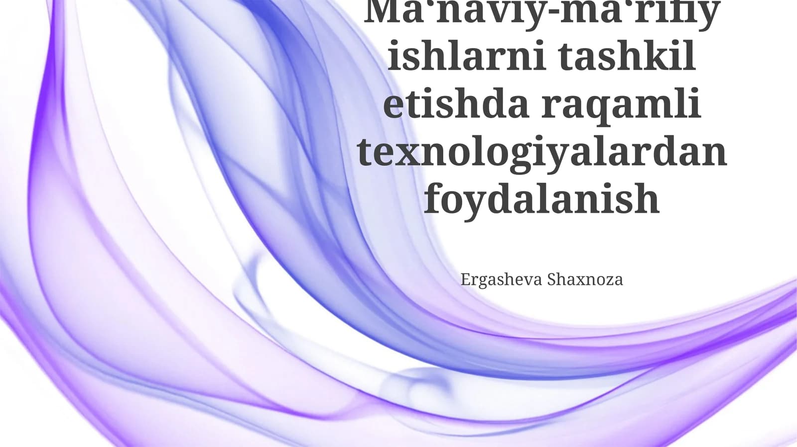 Raqamli Texnologiyalarni Ma'naviy-Ma'rifiy Tadbirlarni Tashkil Qilishda Qo'llash