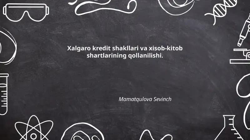 Xalqaro kredit shakllari va xisob-kitob shartlarining qollanilishi