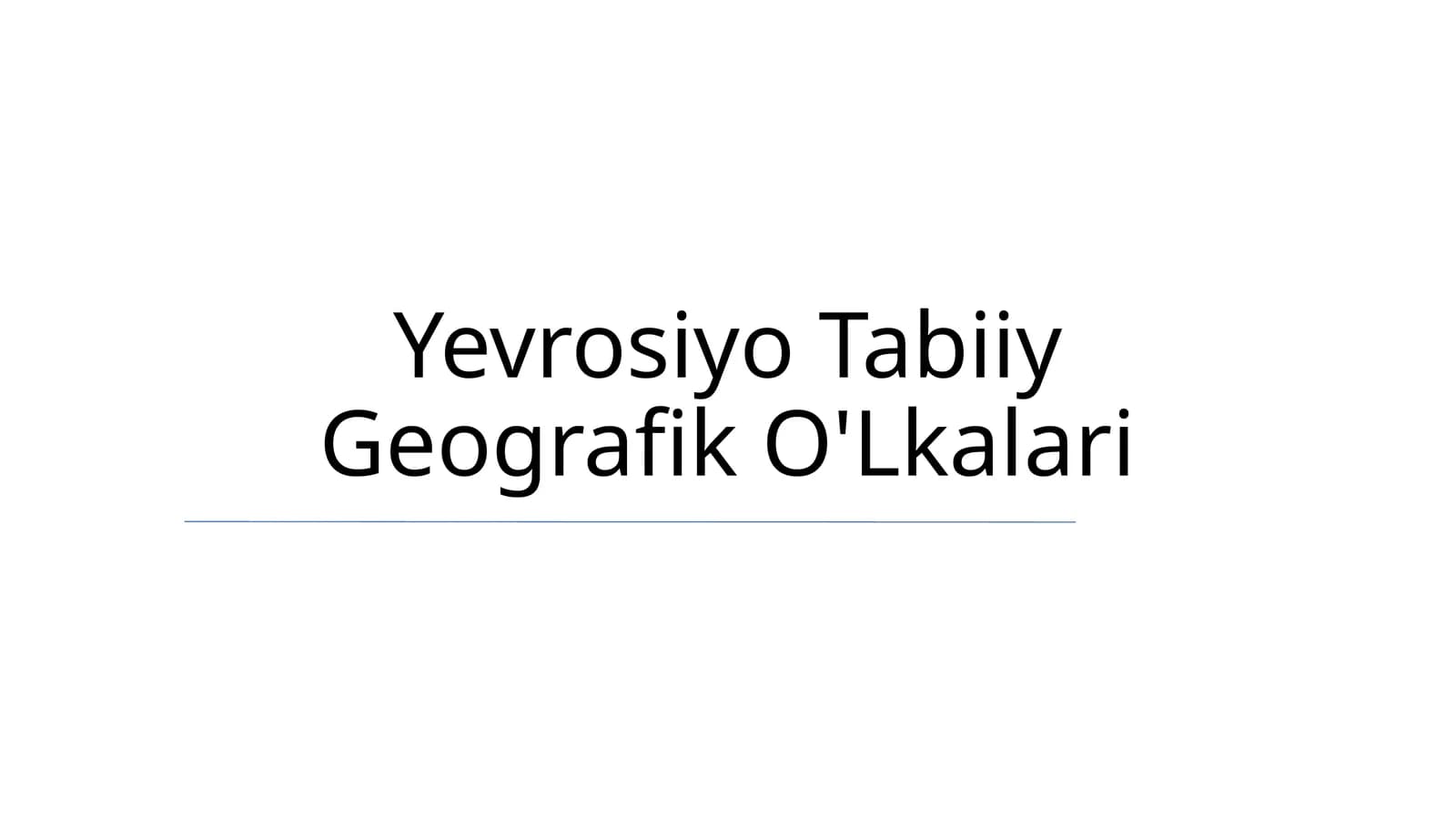 Yevrosiyo Tabiiy Geografik O'Lkalari